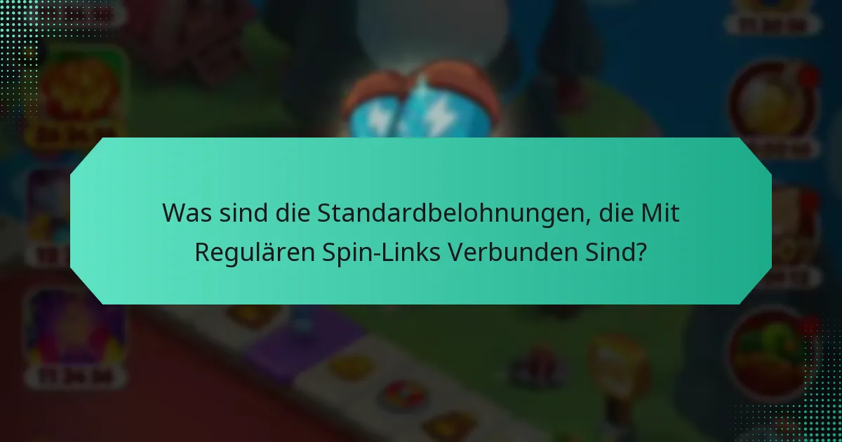 Was sind die Standardbelohnungen, die Mit Regulären Spin-Links Verbunden Sind?