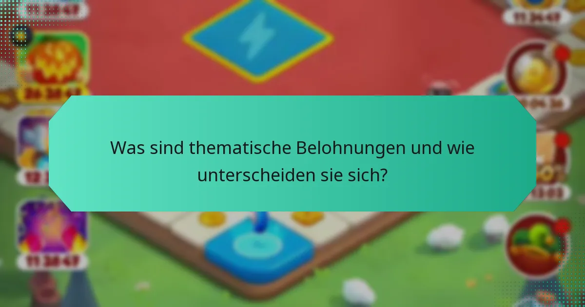 Was sind thematische Belohnungen und wie unterscheiden sie sich?
