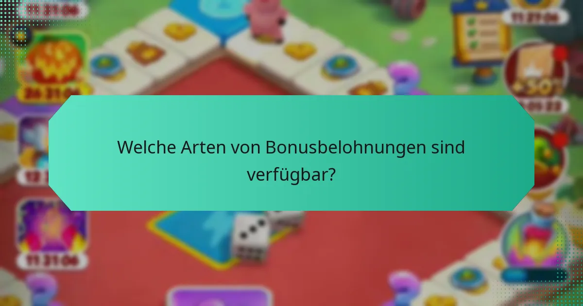 Welche Arten von Bonusbelohnungen sind verfügbar?
