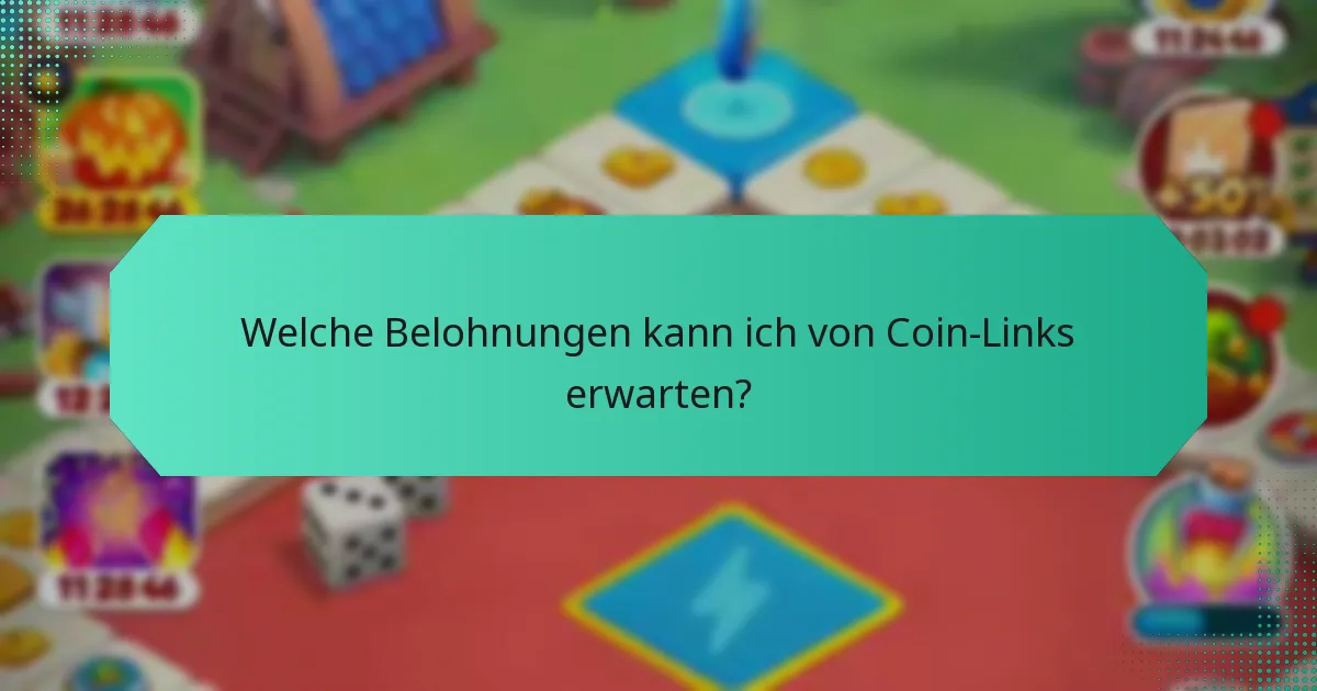 Welche Belohnungen kann ich von Coin-Links erwarten?