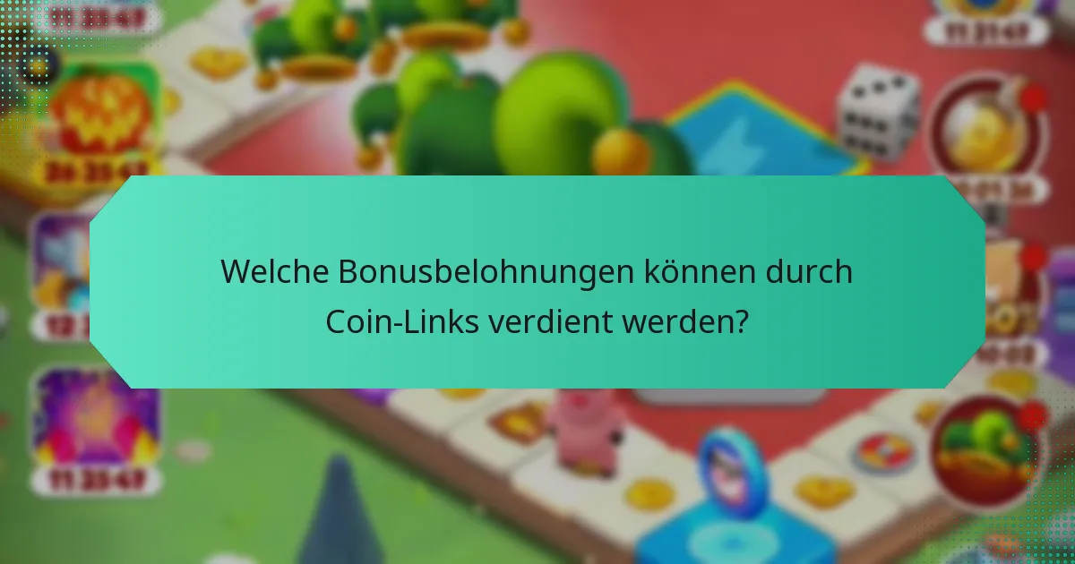 Welche Bonusbelohnungen können durch Coin-Links verdient werden?