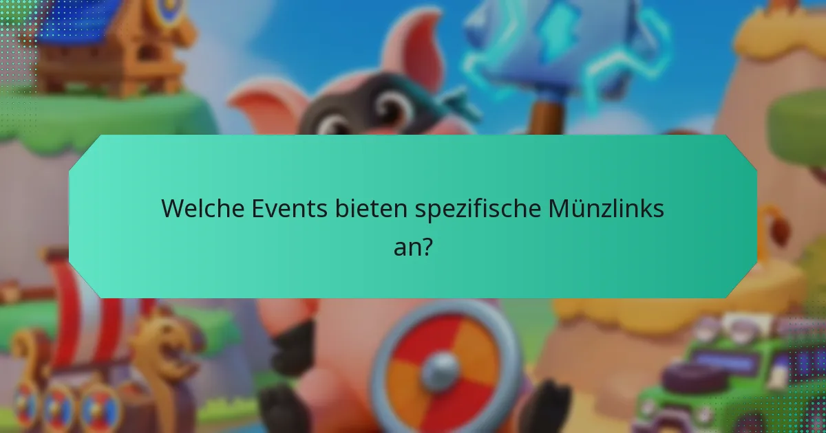 Welche Events bieten spezifische Münzlinks an?