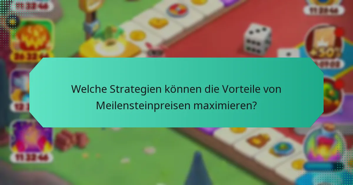 Welche Strategien können die Vorteile von Meilensteinpreisen maximieren?