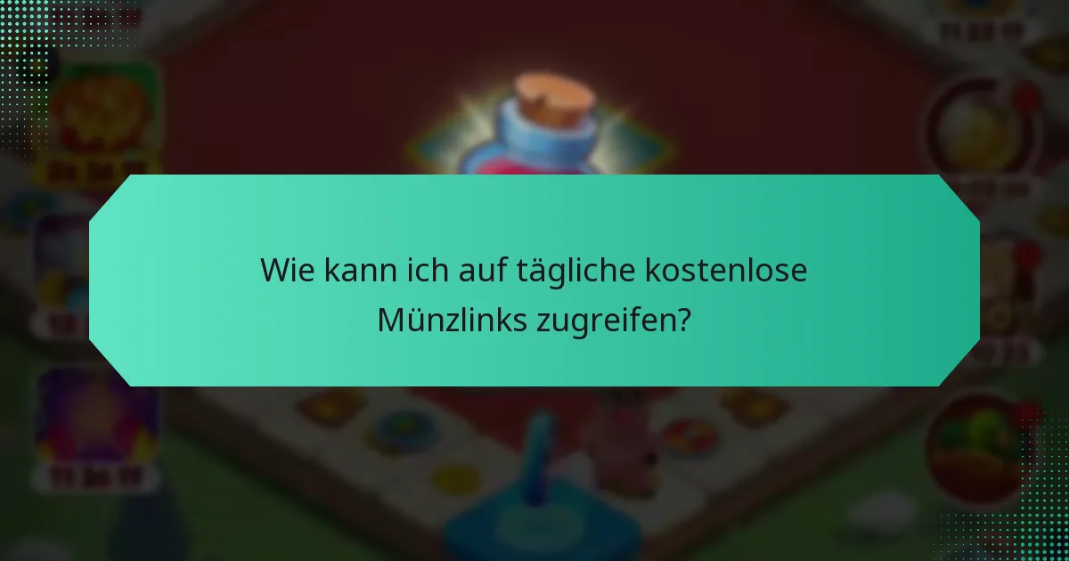 Wie kann ich auf tägliche kostenlose Münzlinks zugreifen?