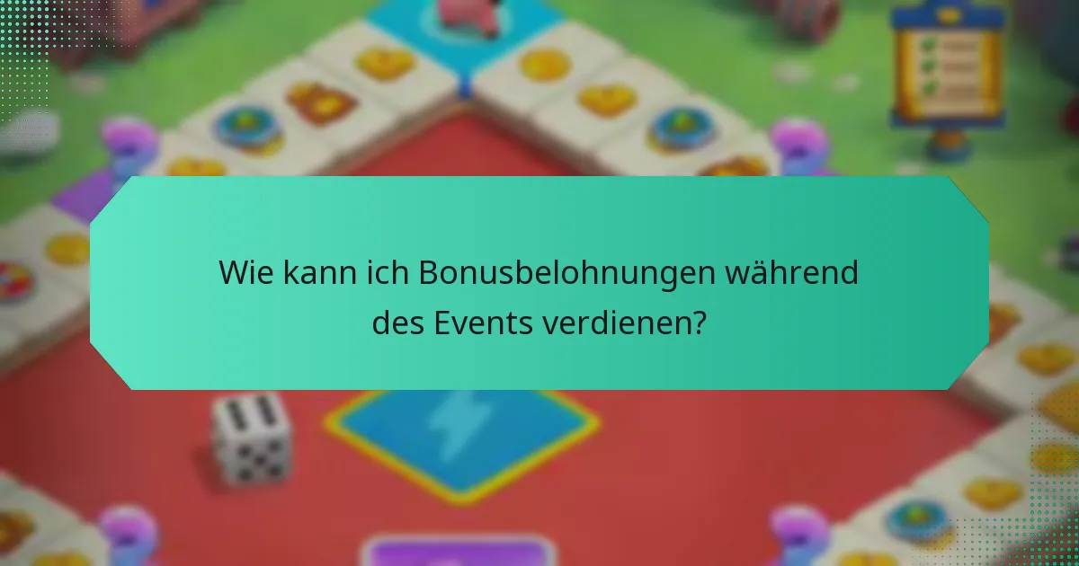 Wie kann ich Bonusbelohnungen während des Events verdienen?