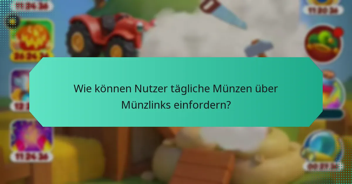 Wie können Nutzer tägliche Münzen über Münzlinks einfordern?