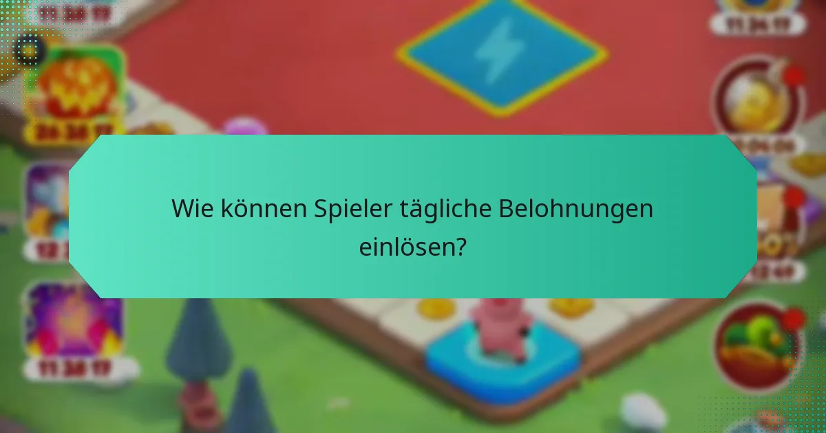 Wie können Spieler tägliche Belohnungen einlösen?