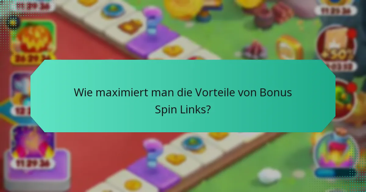 Wie maximiert man die Vorteile von Bonus Spin Links?