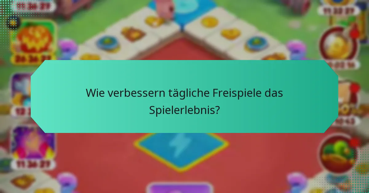 Wie verbessern tägliche Freispiele das Spielerlebnis?