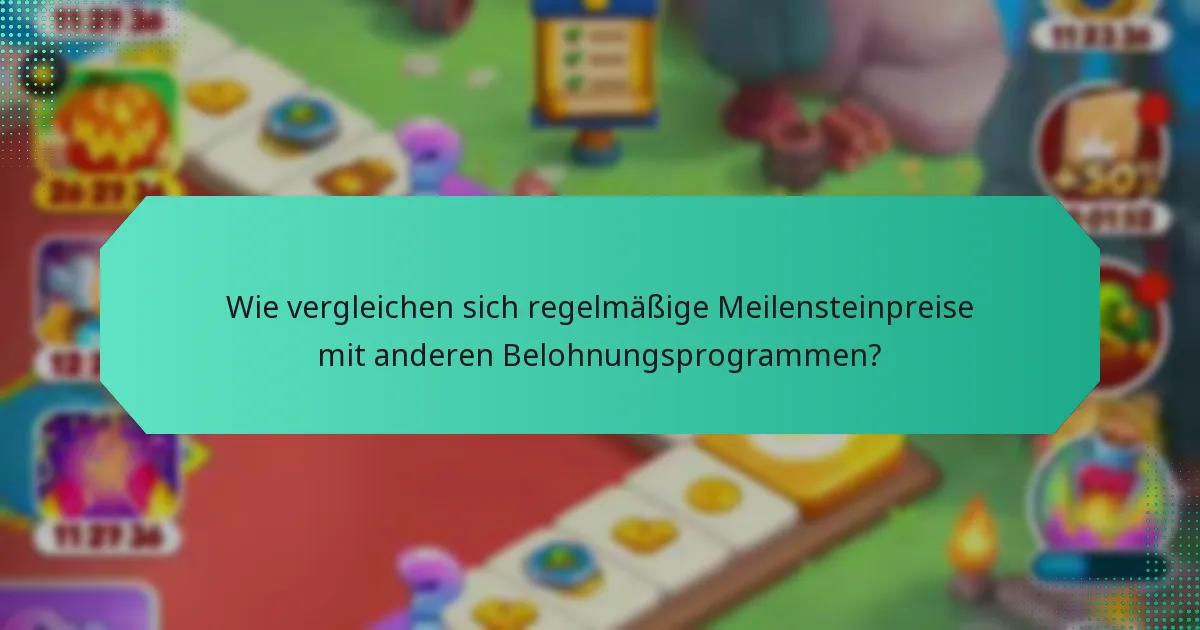 Wie vergleichen sich regelmäßige Meilensteinpreise mit anderen Belohnungsprogrammen?