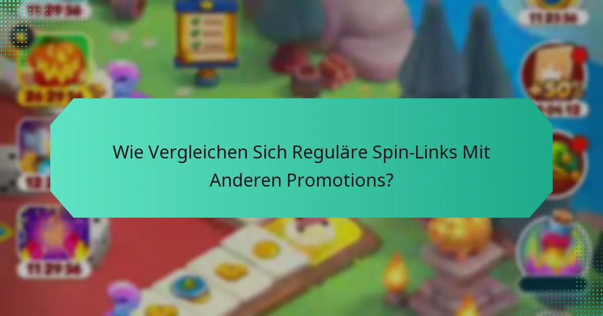 Wie Vergleichen Sich Reguläre Spin-Links Mit Anderen Promotions?